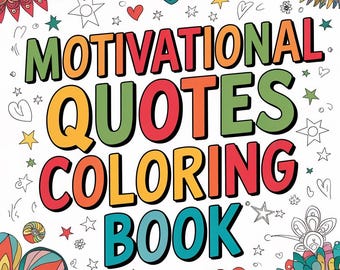 100 Frases Motivacionales y Páginas para Colorear – Actividad de Mindfulness Imprimible (Descarga en PDF)
