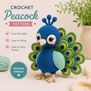 May include: A crochet peacock amigurumi with a blue head and body, light blue wings, and a fan-shaped tail featuring green, yellow, and blue eye-like patterns. The text reads CROCHET Peacock PATTERN, Cute & Cuddly, Easy to Follow, Step-by-Step Photos, and BEGINNER FRIENDLY.