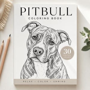 Op de afbeelding: Een Pitbull kleurboek met een witte kaft met een zwart-witte lijntekening van een Pitbull hond. De tekst luidt PITBULL COLORING BOOK en 30 PAGES INCLUDED. De onderste banner bevat de tekst RELAX COLOR UNWIND.
