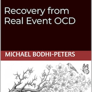 May include: Book cover with the title "From Fear to Love: Recovery from Real Event OCD" in white text on a dark red background. The author's name, Michael Bodhi-Peters, is below. A detailed black and white illustration of a tree branch with flowers, a bird, and a butterfly.