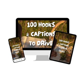 May include: A computer monitor, a tablet, and a smartphone displaying the text 100 HOOKS & CAPTIONS TO DRIVE SALES over a background image of an open book and a basket of daisies in a field. The devices are arranged to show the digital content.