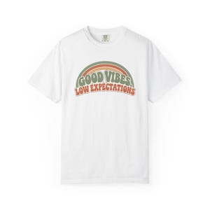 Retro Rainbow Good Vibes Low Expectations Shirt, Sarcastic Graphic Tee White