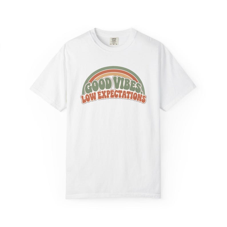 Retro Rainbow Good Vibes Low Expectations Shirt, Sarcastic Graphic Tee White