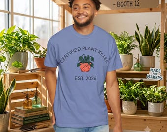 Certified Plant Killer Shirt, Funny Plant Dad Gift, Comfort Colors Tee, Sarcastic Plant Lover Gift, Funny Gift for Him