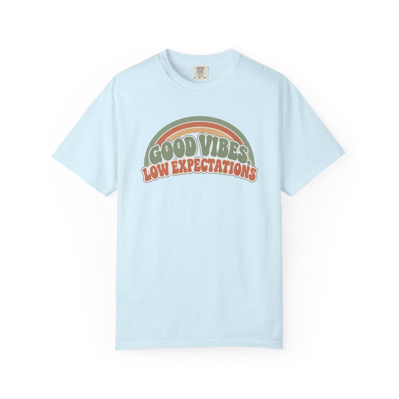 Retro Rainbow Good Vibes Low Expectations Shirt, Sarcastic Graphic Tee Chambray
