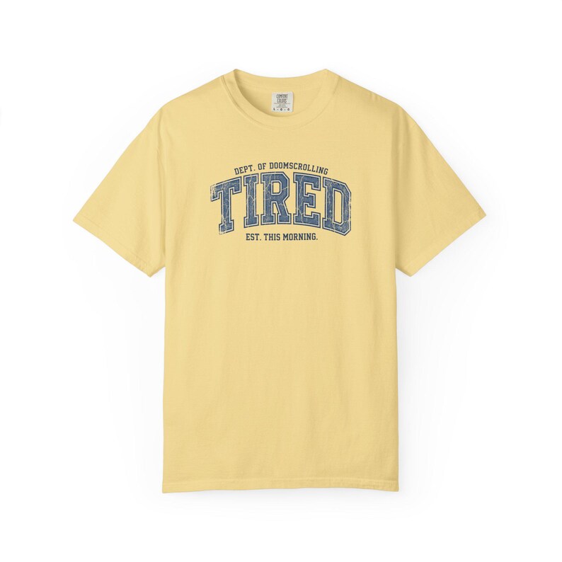 Tired Dept. of Doomscrolling Varsity Tee, Sarcastic Gen Z Humor Shirt Butter