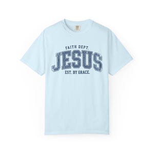 Comfort Colors Jesus T-Shirt, Retro Faith Dept. Est. By Grace Tee Chambray