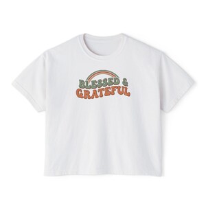 Blessed Grateful Rainbow Faith Shirt, Christian Gratitude Graphic Tee White