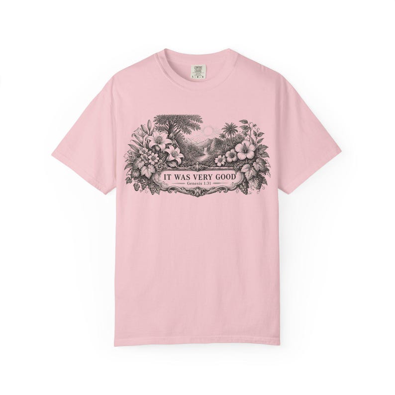 Genesis 1:31 Very Good Shirt, Garden of Eden Faith Tee, Botanical Scripture Top Blossom