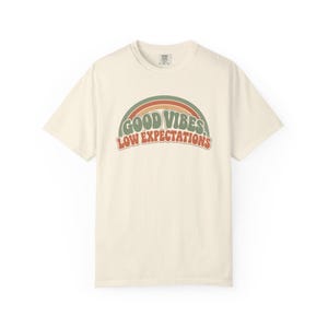 Retro Rainbow Good Vibes Low Expectations Shirt, Sarcastic Graphic Tee Ivory