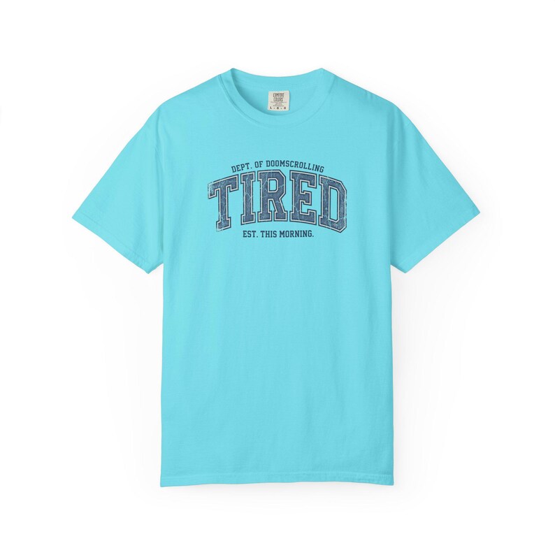 Tired Dept. of Doomscrolling Varsity Tee, Sarcastic Gen Z Humor Shirt Lagoon Blue