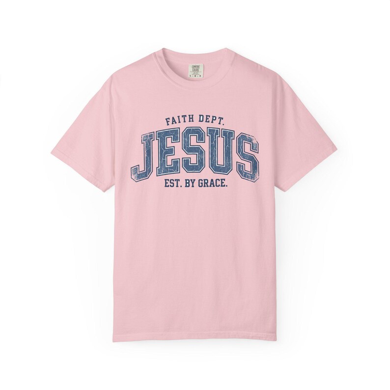 Comfort Colors Jesus T-Shirt, Retro Faith Dept. Est. By Grace Tee Blossom