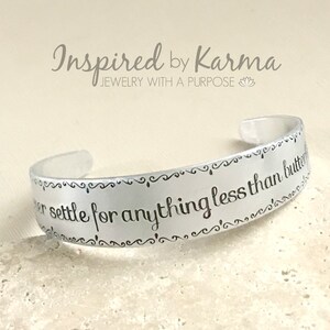 Hand Stamped Aluminum Cuff Bracelet: "Never Settle" Quote