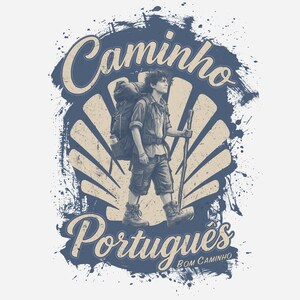 May include: A graphic illustration featuring a hiker with a large backpack and walking stick, centered over a stylized scallop shell. The text reads Caminho Portugu&ecirc;s and Bom Caminho in a dark blue, distressed, ink-splattered design style.
