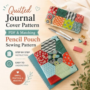 Pode incluir: Um molde de costura para capa de diário e estojo acolchoados com um design de patchwork de tecidos florais e geométricos em vermelho, verde, laranja e azul. O texto diz Quilted Journal Cover Pattern, PDF & Matching Pencil Pouch Sewing Pattern.