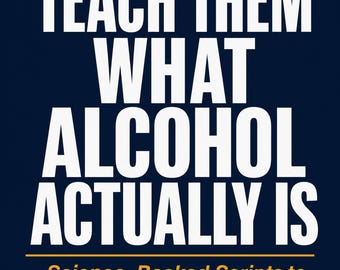 Teach Them What Alcohol Actually is | Science-Backed | Parent Scripts | Prevention Conversation Guide | Ages 10 - 18 | Printable PDF
