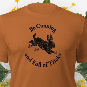 Watership Down Quote Be Cunning Unisex t-shirt