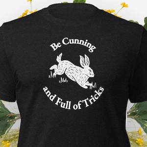 Watership Down Quote Be Cunning White text ver. Unisex t-shirt