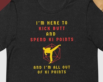 Kick Butt Spend Ki Points Monk DnD Unisex t-shirt