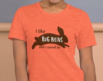 I Like Big Buns Rabbit Love Unisex t-shirt