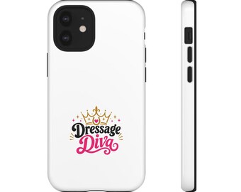 Dressage Diva Phone Case | Dressage Rider Gift | Equestrian Phone Case | Horse Girl iPhone Case | Horse Lover Gift | Dressage Gift