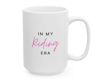 In My Riding Era Coffee Mug | Equestrian Horse Lover Barn Cup