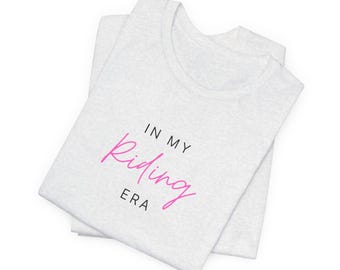 In My Riding Era Equestrian Graphic Tee | Horse Lover Shirt