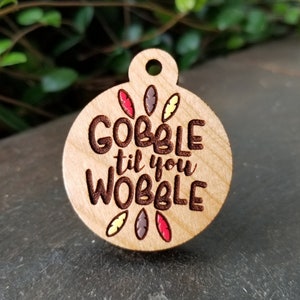 Gobble Til You Wobble Pet Tag