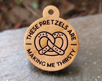 Pretzels Make Me Thirsty Pet Tag