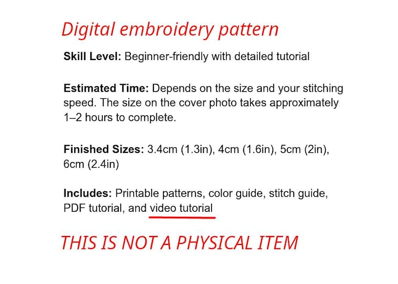 May include: A digital embroidery pattern with a beginner-friendly skill level. The pattern includes printable patterns, a color guide, a stitch guide, a PDF tutorial, and a video tutorial. Finished sizes are 1.3in, 1.6in, 2in, and 2.4in. The estimated time to complete is 1-2 hours.