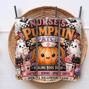 May include: A cylindrical tumbler with a black straw featuring a Halloween-themed design with the text Nurse's Pumpkin Patch and Healing Boos Daily. The graphic includes a smiling pumpkin wearing a nurse cap, ghosts, black cats, and medical items.