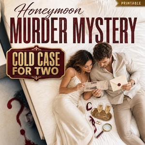 May include: A printable Honeymoon Murder Mystery Cold Case for Two game kit. The graphic features the title text, a magnifying glass, two champagne flutes on a tray, a ticket, an envelope with a wax seal, and a question mark graphic with blood.