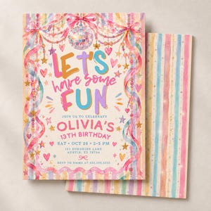 May include: A rectangular birthday invitation card featuring a disco ball, pink ribbons, and stars. The text reads: LET'S HAVE SOME FUN, JOIN US TO CELEBRATE OLIVIA'S 13TH BIRTHDAY, SAT OCT 26 2-5 PM, 123 SUNSHINE LANE AUSTIN, TX 78704, RSVP TO EMMA AT 555.555.5555.