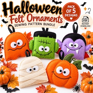 May include: A digital sewing pattern bundle for five Halloween felt ornaments featuring an orange ghost, a green monster, a purple vampire, a cream-colored mummy, and an orange pumpkin, all with black hanging loops and cartoonish faces.
