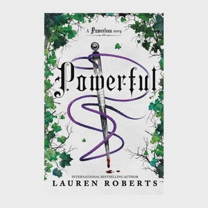 May include: A book cover titled Powerful, A Powerless story by Lauren Roberts. The design features a silver dagger with a textured handle, wrapped in a purple ribbon, set against a white background framed by green ivy leaves and small blood drops.