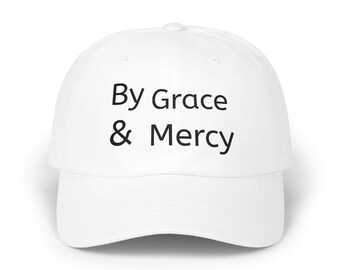 By Grace & Mercy Dad Cap | Embroidered Faith Baseball Hat