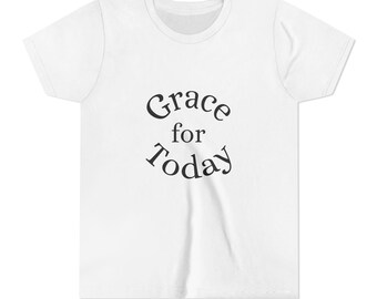 Grace for Today Youth Tee | Inspirational Typography, Minimal Kids Shirt