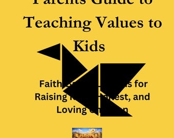 Parents Guide to Teaching Values | Christian Parenting Printable | Faith-Based Kids Character Lessons | Digital PDF