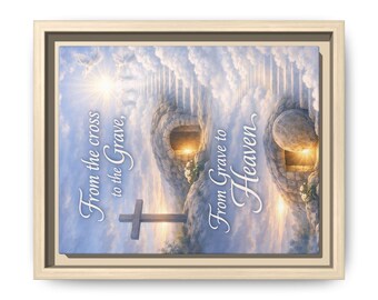 From the Cross to the Grave to Heaven Canvas