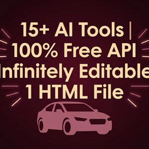May include: A dark maroon graphic featuring light yellow text that reads 15+ AI Tools | 100% Free API | Infinitely Editable | 1 HTML File. Below the text is a simple, solid light pink silhouette of a sedan car, centered on the dark background.