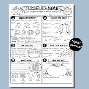 Puede incluir: Una hoja de trabajo imprimible en blanco y negro titulada Pumpkin Science Investigation con seis secciones para observar, medir, contar, probar flotabilidad, predecir semillas y dibujar. Incluye casillas de verificación y dibujos de calabazas.