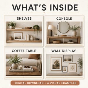 May include: A digital download graphic titled WHAT'S INSIDE featuring four sections: SHELVES, CONSOLE, COFFEE TABLE, and WALL DISPLAY. Each section shows interior decor arrangements with plants, framed art, books, and bowls. The bottom text reads DIGITAL DOWNLOAD • 4 VISUAL EXAMPLES.