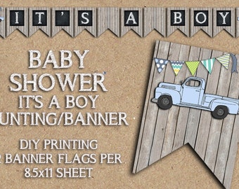 INSTANT DOWNLOAD - Vintage Truck Baby Shower Banner - Its A Boy - Party Printable Bunting - DIY Printing