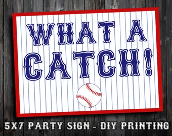 INSTANT DOWNLOAD - Blue or Black Text - 5x7 Baseball Themed Birthday Party Sign - What A Catch - DIY Printing - Engagement Wedding Decor