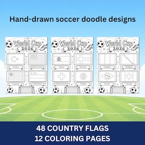 May include: Three black and white coloring pages featuring hand-drawn soccer doodle designs for the World Cup 2026. Each page displays four national flags with country names, soccer balls, and goal nets. The set includes 48 country flags total.