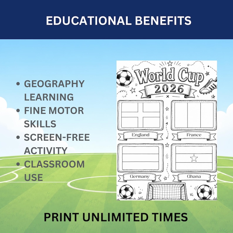 May include: A black and white printable coloring page titled World Cup 2026 featuring four flag outlines labeled England, France, Germany, and Ghana, decorated with soccer balls, a soccer shoe, and a goal net, with text listing educational benefits.