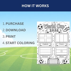 May include: A black and white printable coloring page titled World Cup 2026 featuring a soccer ball, a cleat, a goal, and four flag outlines labeled England, France, Germany, and Ghana. The text HOW IT WORKS, 1. PURCHASE, 2. DOWNLOAD, 3. PRINT, 4. START COLORING is visible.