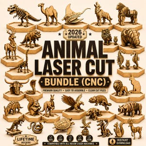 May include: A collection of wooden animal figures designed for laser cutting, featuring various creatures like dinosaurs, mammals, and birds on hexagonal bases. The text reads 2026 UPDATED ANIMAL LASER CUT BUNDLE (CNC), PREMIUM QUALITY, EASY TO ASSEMBLE, CLEAN CUT FILES, LIFETIME ACCESS, and COMPATIBLE WITH ALL MAJOR LASER MACHINES.