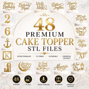 May include: A digital collection of 48 gold-colored cake topper designs in STL format for 3D printing. The display features various phrases like Happy Birthday, Mr & Mrs, and Love You to the Moon & Back, alongside numbers and icons.
