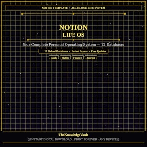May include: A digital Notion template titled Notion Life OS with a black grid background and gold text. It features sections for 12 linked databases, goals, habits, finance, and journal. The bottom includes TheKnowledgeVault and download details.
